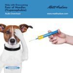Fear of Needles (Trypanophobia) Self Hypnosis Coaching Download